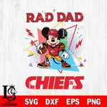 Kansas City Chiefs Mickey Mouse Sport Rad Dad SVG DXF EPS PNG FILE, Disney Father day File Cut,Digital Download,Instant Download,Disney Svg Files