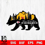 Kansas City Chiefs My Dad Walk With Me Svg Eps Dxf Png File, Digital Download, Instant Download