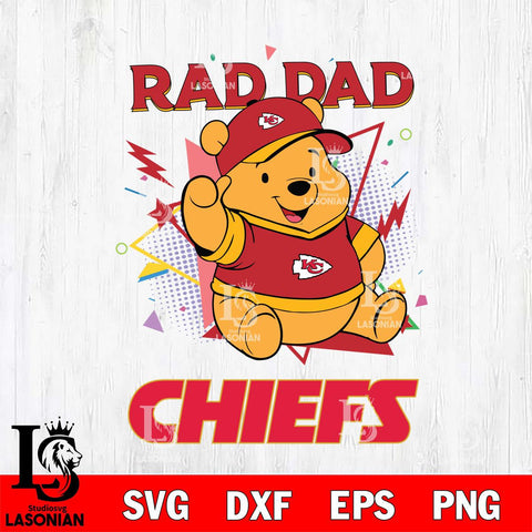 Kansas City Chiefs Pooh Bear Rad Dad SVG DXF EPS PNG FILE, Disney Father day File Cut,Digital Download,Instant Download,Disney Svg Files