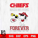 Kansas City Chiefs Snoopy makes me drink forever SVG DXF EPS PNG FILE,Snoopy File Cut, Nfl Digital Download,Instant Download, Silhouette