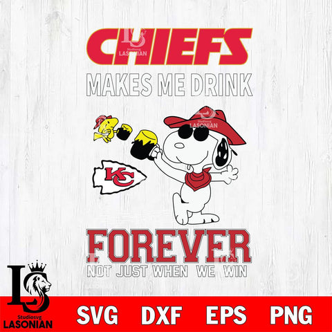Kansas City Chiefs Snoopy makes me drink forever SVG DXF EPS PNG FILE,Snoopy File Cut, Nfl Digital Download,Instant Download, Silhouette