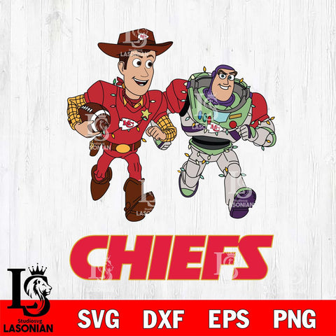 Kansas City Chiefs Woody & Buzz Lightyear Football Cricut,Christmas SVG DXF EPS PNG FILE, Digital Download,Instant Download, Silhouette