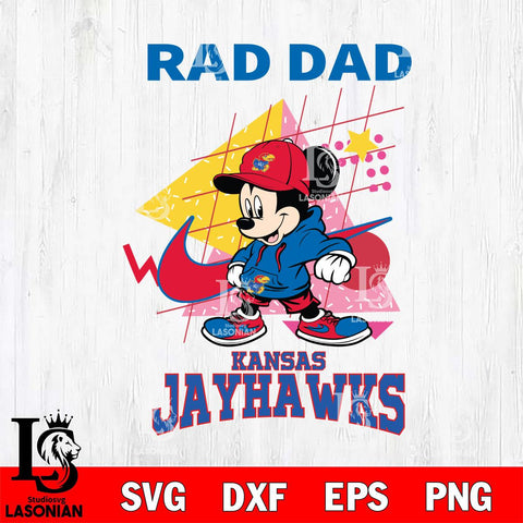 Kansas Jayhawks Mickey Mouse Rad Dad SVG DXF EPS PNG FILE, NCAA File Cut,Digital Download,Instant Download