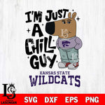 Kansas State Wildcats I'm Just A Chill Guy Svg Eps Dxf Png File,NCAA Svg Files,Chill Guy svg ,Digital Download ,Instant Download, Cricut File