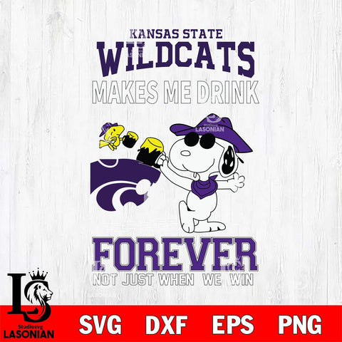Kansas State Wildcats Snoopy makes me drink forever SVG DXF EPS PNG FILE,Snoopy File Cut, NCAA Digital Download,Instant Download,Christmas Silhouette
