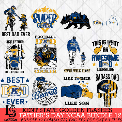 Kent State Golden Flashes Fathers Day NCAA Bundle 12 Svg Eps Dxf Png File, Digital Download, Instant Download