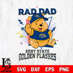 Kent State Golden Flashes Pooh Bear Rad Dad SVG DXF EPS PNG FILE, NCAA File Cut,Digital Download,Instant Download