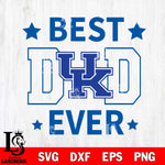 Kentucky Wildcats Father Day Best Dad Ever Svg Eps Dxf Png File, Digital Download, Instant Download