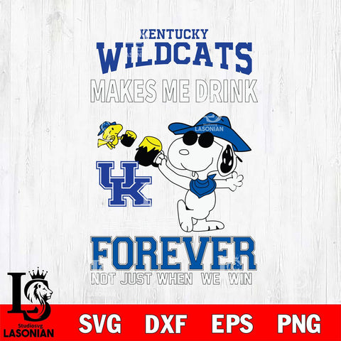 Kentucky Wildcats Snoopy makes me drink forever SVG DXF EPS PNG FILE,Snoopy File Cut, NCAA Digital Download,Instant Download,Christmas Silhouette