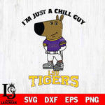 LSU Tigers I'm Just A Chill Guy Football Svg Eps Dxf Png File,NCAA Svg Files,Chill Guy svg ,Digital Download ,Instant Download, Cricut File