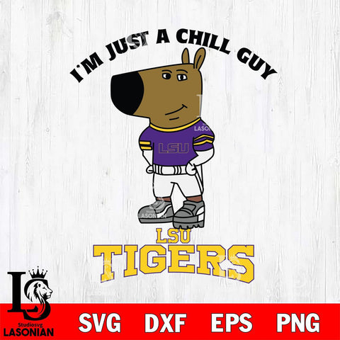 LSU Tigers I'm Just A Chill Guy Football Svg Eps Dxf Png File,NCAA Svg Files,Chill Guy svg ,Digital Download ,Instant Download, Cricut File