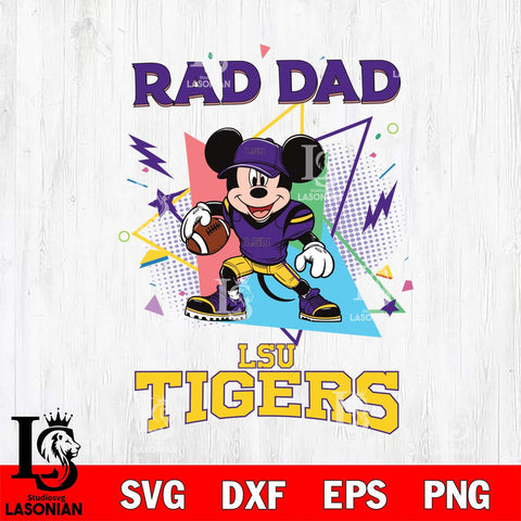 LSU Tigers Mickey Mouse Sport Rad Dad SVG DXF EPS PNG FILE, NCAA File Cut,Digital Download,Instant Download