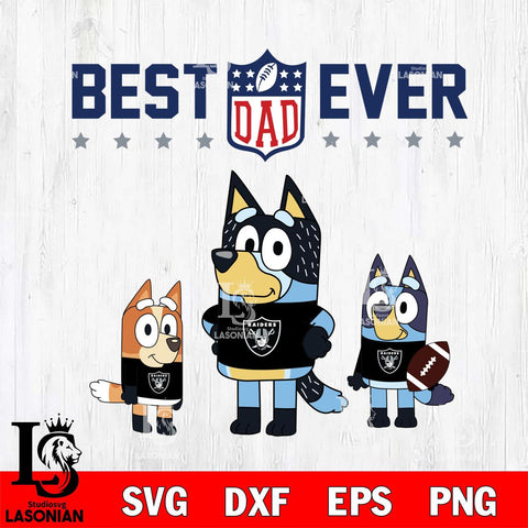 Las Vegas Raiders Best Dad Ever , father day , Bluey NFL Svg Eps Dxf Png File, Digital Download, Instant Download