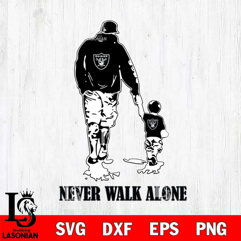 Las Vegas Raiders Fathers Day Never Walk Alone Svg Eps Dxf Png File, Digital Download, Instant Download