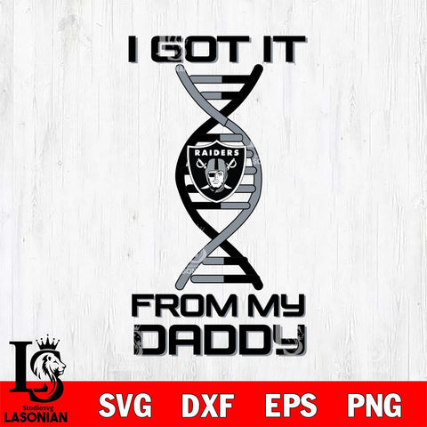 Las Vegas Raiders I Got it From My Daddy SVG DXF EPS PNG FILE, NFL File Cut,Digital Download,Instant Download, Silhouette