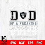 Las Vegas Raiders Im A Proud Dad SVG DXF EPS PNG FILE, NFL File Cut,Digital Download,Instant Download, Silhouette