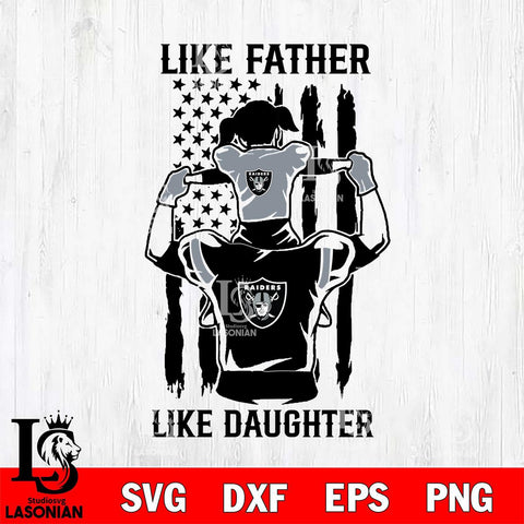 Las Vegas Raiders Like Father Like Daughter Svg Eps Dxf Png File, Digital Download, Instant Download