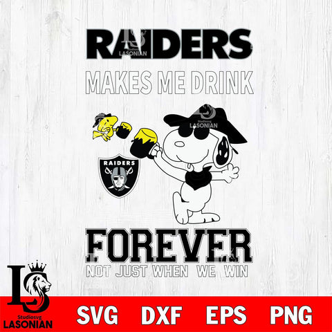 Las Vegas Raiders Snoopy makes me drink forever SVG DXF EPS PNG FILE,Snoopy File Cut, Nfl Digital Download,Instant Download, Silhouette