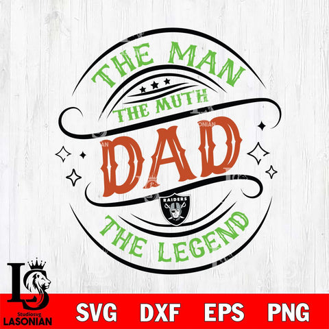 Las Vegas Raiders The Man The muth dad SVG DXF EPS PNG FILE, NFL File Cut,Digital Download,Instant Download, Silhouette