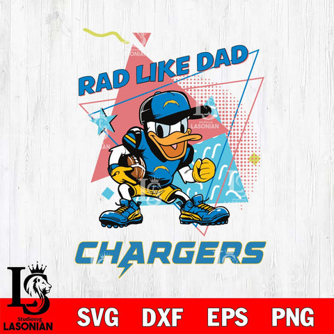 Los Angeles Chargers Donal Duck Rad Like Dad SVG DXF EPS PNG FILE, Disney Father day File Cut,Digital Download,Instant Download,Disney Svg Files