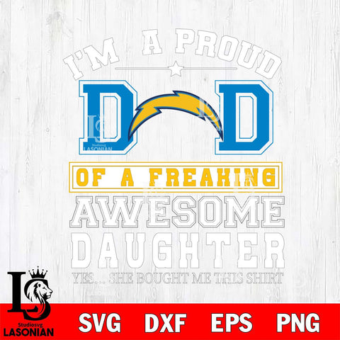 Los Angeles Chargers Im A Proud Dad SVG DXF EPS PNG FILE, NFL File Cut,Digital Download,Instant Download, Silhouette
