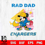 Los Angeles Chargers Mickey Mouse Rad Dad SVG DXF EPS PNG FILE, Disney Father day File Cut,Digital Download,Instant Download,Disney Svg Files