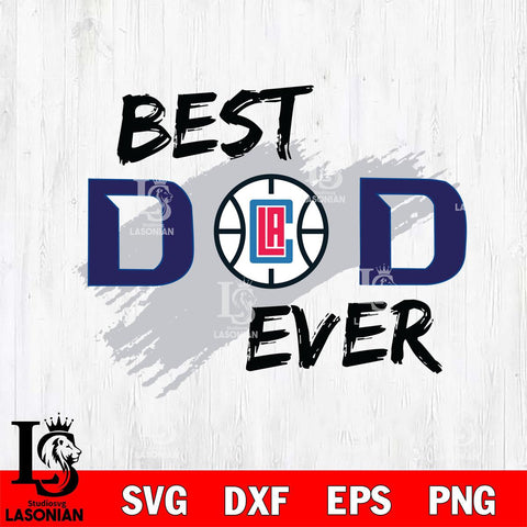 Los Angeles Clippers Best DAD Ever Basketball Svg Eps Dxf Png File, Digital Download, Instant Download