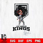 Los Angeles Kings Fan Girl Svg Eps Dxf Png File, Digital Download, Instant Download