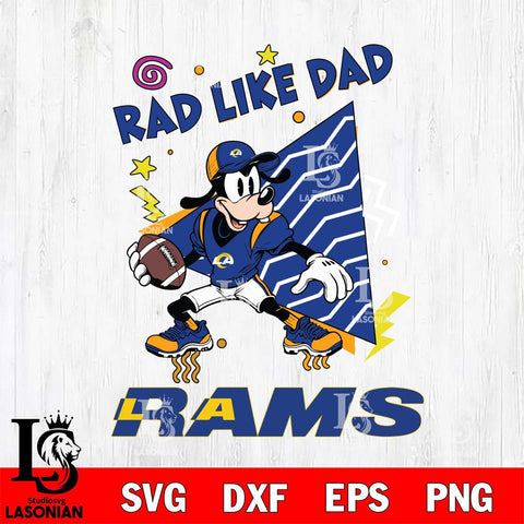Los Angeles Rams Goofy Rad Like Dad SVG DXF EPS PNG FILE, Disney Father day File Cut,Digital Download,Instant Download,Disney Svg Files