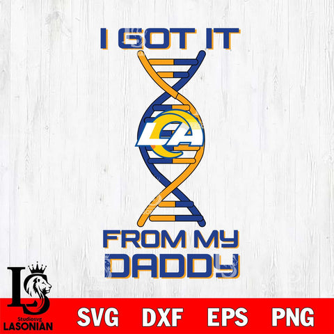 Los Angeles Rams I Got it From My Daddy SVG DXF EPS PNG FILE, NFL File Cut,Digital Download,Instant Download, Silhouette