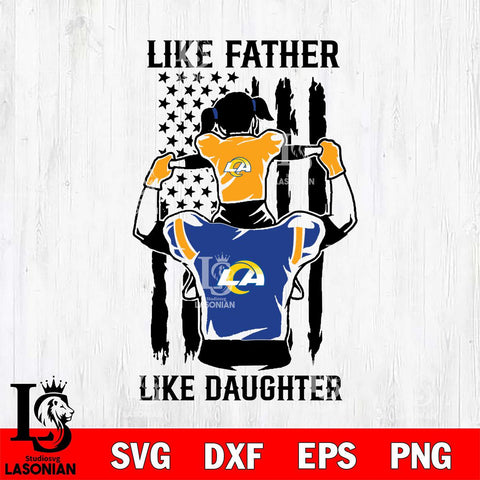 Los Angeles Rams Like Father Like Daughter Svg Eps Dxf Png File, Digital Download, Instant Download