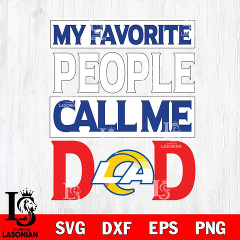 Los Angeles Rams My Favorite People Call me Dad SVG DXF EPS PNG FILE, NFL File Cut,Digital Download,Instant Download, Silhouette