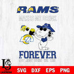 Los Angeles Rams Snoopy makes me drink forever SVG DXF EPS PNG FILE,Snoopy File Cut, Nfl Digital Download,Instant Download, Silhouette