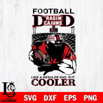Louisiana Ragin' Cajuns Football Dad Cooler Svg Eps Dxf Png File, Digital Download, Instant Download