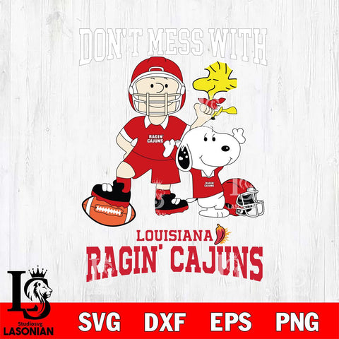 Louisiana Ragin' Cajuns Snoopy Dont mess with SVG DXF EPS PNG FILE,Snoopy File Cut, NCAA Digital Download,Instant Download,Christmas Silhouette
