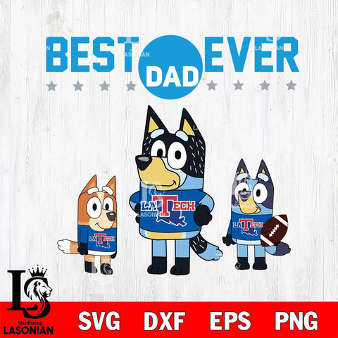 Louisiana Tech Bulldogs Best Dad Ever , father day , Bluey NCAA Svg Eps Dxf Png File, Digital Download, Instant Download