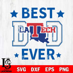 Louisiana Tech Bulldogs Father Day Best Dad Ever Svg Eps Dxf Png File, Digital Download, Instant Download