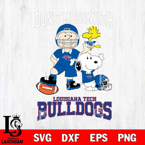 Louisiana Tech Bulldogs Snoopy Dont mess with SVG DXF EPS PNG FILE,Snoopy File Cut, NCAA Digital Download,Instant Download,Christmas Silhouette