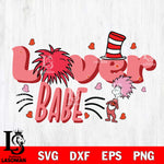 Lov babe svg, Dr seuss svg eps dxf png file, Digital Download,Instant Download