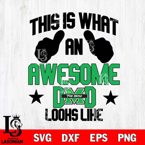 Marshall Thundering Herd Awesome Dad Looks like Svg Eps Dxf Png File, Digital Download, Instant Download