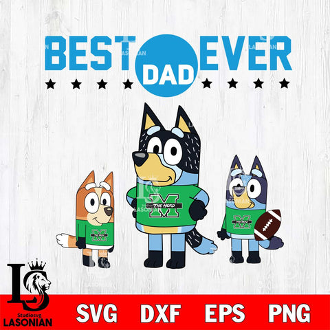 Marshall Thundering Herd Best Dad Ever , father day , Bluey NCAA Svg Eps Dxf Png File, Digital Download, Instant Download