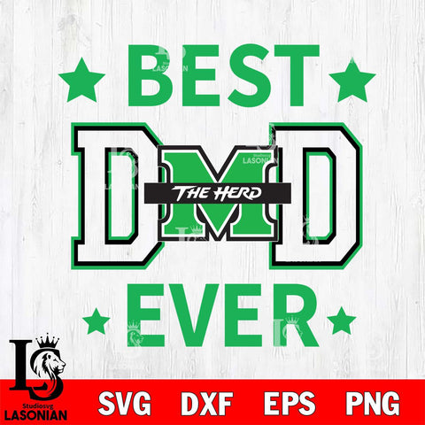 Marshall Thundering Herd Father Day Best Dad Ever Svg Eps Dxf Png File, Digital Download, Instant Download