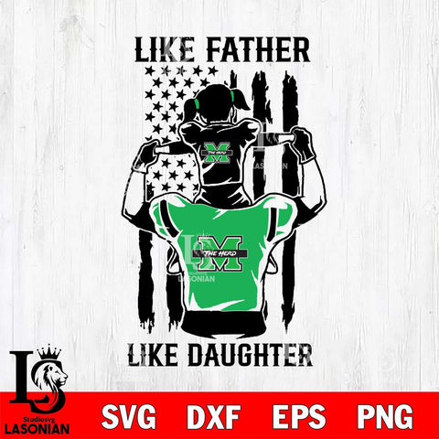 Marshall Thundering Herd Like Father Like Daughter Svg Eps Dxf Png File, Digital Download, Instant Download