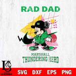 Marshall Thundering Herd Mickey Mouse Rad Dad SVG DXF EPS PNG FILE, NCAA File Cut,Digital Download,Instant Download