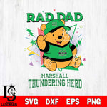 Marshall Thundering Herd Pooh Bear Rad Dad SVG DXF EPS PNG FILE, NCAA File Cut,Digital Download,Instant Download