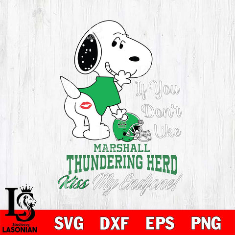 Marshall Thundering Herd Snoopy If you dont like kiss SVG DXF EPS PNG FILE,Snoopy File Cut, NCAA Digital Download,Instant Download,Christmas Silhouette