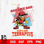Maryland Terrapins Donal Duck Rad Like Dad SVG DXF EPS PNG FILE, NCAA File Cut,Digital Download,Instant Download