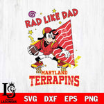 Maryland Terrapins Goofy Rad Like Dad SVG DXF EPS PNG FILE, NCAA File Cut,Digital Download,Instant Download