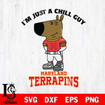 Maryland Terrapins I'm Just A Chill Guy Football Svg Eps Dxf Png File,NCAA Svg Files,Chill Guy svg ,Digital Download ,Instant Download, Cricut File