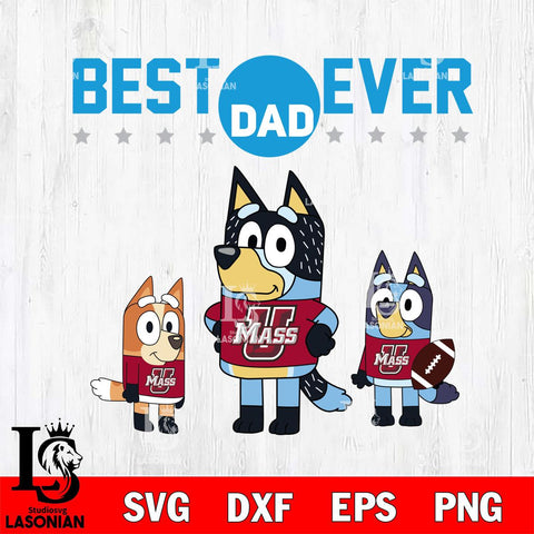 Massachusetts Minutemen Best Dad Ever , father day , Bluey NCAA Svg Eps Dxf Png File, Digital Download, Instant Download